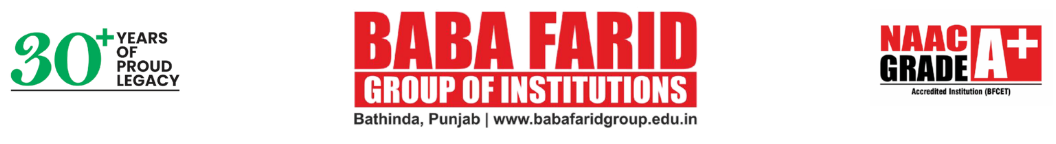 Baba Farid Group of Institutions — 30+ Years of Proud Legacy · NAAC Grade A+ Accredited